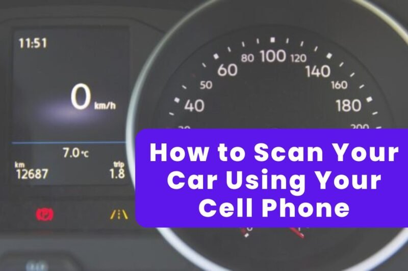 How to Scan Your Car Using Your Cell Phone: Save Money at the Repair Shop