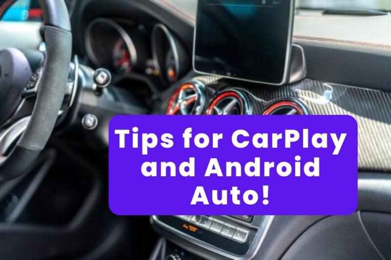 Tips for CarPlay and Android Auto!